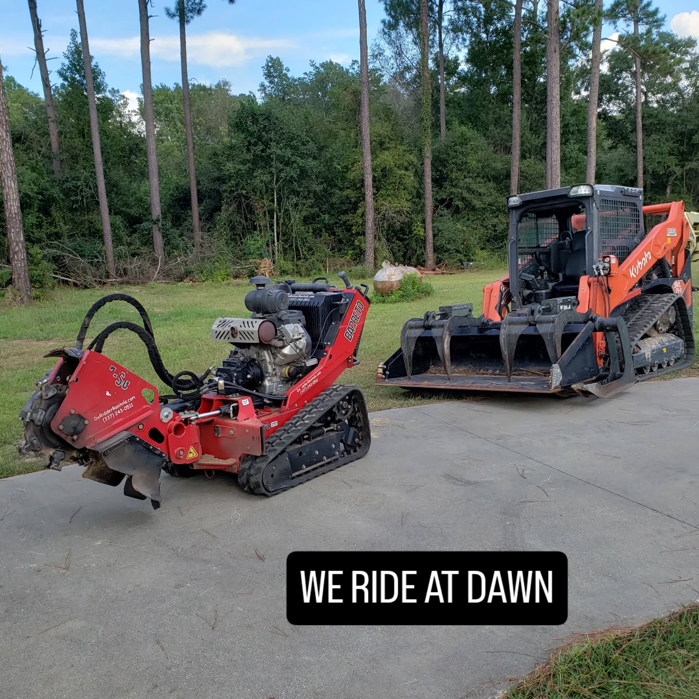 When the grind is real, #WeRideAtDawn!  Ready to tackle those tough jobs with our heavy-duty equipment!  Whether it's clearing land or grinding stumps, we've got you covered.